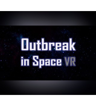 Outbreak in Space VR Steam Key GLOBAL